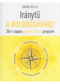 Bagdi Bella - Iránytű a boldogsághoz