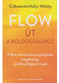 Csíkszentmihályi Mihály - Flow - Út a boldogsághoz