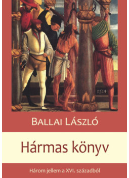 Ballai László - Hármas Könyv Ballai László - Hármas Könyv, null 2025 antikvár könyv