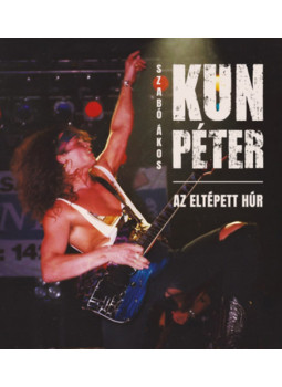 Szabó Ákos - Kun Péter - Az eltépett húr Szabó Ákos - Kun Péter - Az eltépett húr, null 2025 antikvár könyv