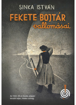 Sinka István - Fekete bojtár vallomásai Sinka István - Fekete bojtár vallomásai, null 2025 antikvár könyv