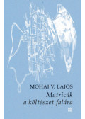 Mohai V. Lajos - Matricák a költészet falára