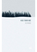 KISS TIBOR NOÉ - Olvadás