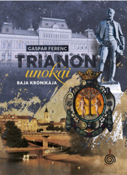 Gáspár Ferenc - Trianon unokái Gáspár Ferenc - Trianon unokái, null 2025 antikvár könyv