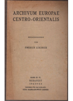 Emerich Lukinich - Archivum Europae Centro-Orientalis IX-X. kötet Emerich Lukinich - Archivum Europae Centro-Orientalis IX-X. kötet, Leipzig 1943 antikvár könyv