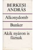 Berkesi András - Alkonydomb / Bunker / Akik nyáron is fáznak (dedikált)