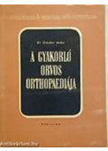 Glauber Andor - A gyakorló orvos orthopaediája