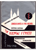 Boros István (szerk.),Juhász István (szerk.) - In medias stress - A Szegedi Orvostanhallgatók évkönyve 1963-1968