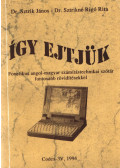 Dr. Sztrik János - Dr. Sztrikné Rigó Rita - Így ejtjük