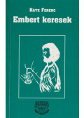Rátz Ferenc - Embert keresek