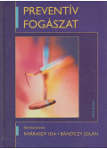 Dr. Bánóczy Jolán,Nyárasdy Ida - Preventív fogászat