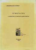 Mundruczó György - Útmutatás a statisztikai modellezés gyakorlatához
