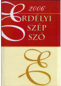 Fekete Vince (szerk.) - Erdélyi Szép Szó 2006