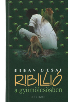 Desai, Kiran - Ribillió a gyümölcsösben (dedikált) Desai, Kiran - Ribillió a gyümölcsösben (dedikált), Budapest 1999 antikvár könyv