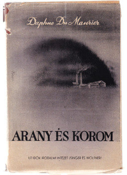 Daphne du Maurier - Arany és korom Daphne du Maurier - Arany és korom, Budapest 0 antikvár könyv