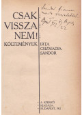 Csizmadia Sándor - Csak vissza nem!