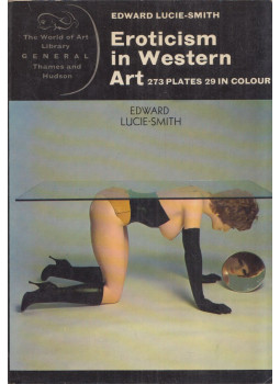 Edward Lucie-Smith - Eroticism in Western Art Edward Lucie-Smith - Eroticism in Western Art, London 1972 antikvár könyv
