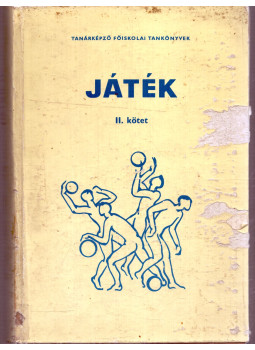 Csillag Béla, Detre Pál, Honti Gyula, Dr. Szigeti Lajos - Játék II. Csillag Béla, Detre Pál, Honti Gyula, Dr. Szigeti Lajos - Játék II., Budapest 1987 antikvár könyv