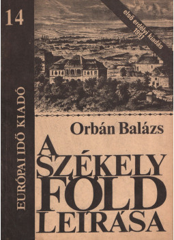 Orbán Dezső - A Székelyföld leírása 14. (reprint) Orbán Dezső - A Székelyföld leírása 14. (reprint), Sepsiszentgyörgy 1993 antikvár könyv