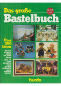 Burg, Helga (szerk.),Seewald, Margret,Kokott, Gertrud - Das große Bastelbuch