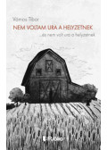 Vámos Tibor - Nem voltam ura a helyzetnek