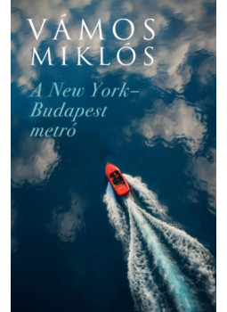 Vámos Miklós - A New York-Budapest metró Vámos Miklós - A New York-Budapest metró, null 2025 antikvár könyv