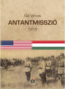 Gál Vilmos - Antantmisszió Gál Vilmos - Antantmisszió, null 2025 antikvár könyv