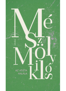 Mészöly Miklós - Az atléta halála Mészöly Miklós - Az atléta halála, null 2025 antikvár könyv