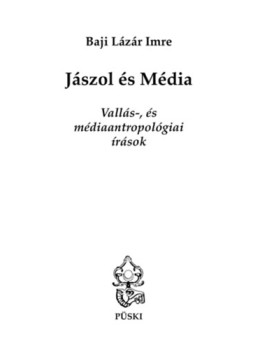 Baji Lázár Imre - Jászol és Média Baji Lázár Imre - Jászol és Média, null 2025 antikvár könyv