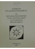 Balázsiné Kemény Judit,Lovász Anikó,Luteránné Nagy Éva,Maruzsa Jánosné,Moraveczné Huttman Katalin,Szathmáriné Forgó Erika,Vargáné Szabó Györgyi - Játék és feladatgyűjtemény az epochális rendszerű tanulási folyamat az óvodában, programhoz