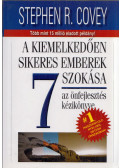 Stephen R. Covey - A kiemelkedően eredményes emberek 7 szokása
