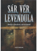 Bíró Szabolcs - Sár, vér, levendula (dedikált)