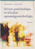 Csabai Márta,Molnár Péter - Orvosi pszichológia és klinikai egészségpszichológia