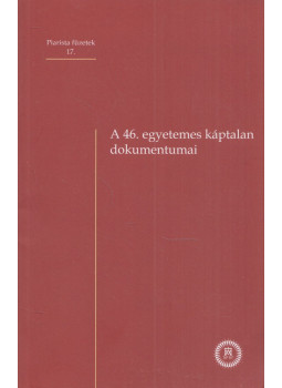 Tőzsér Endre - A 46. egyetemes káptalan dokumentumai Tőzsér Endre - A 46. egyetemes káptalan dokumentumai, Budapest 2010 antikvár könyv