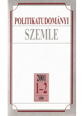 Csizmadia Ervin,Fricz Tamás,Kurtán Sándor,Lánczi András - Politikatudományi szemle 2001/1-2. szám