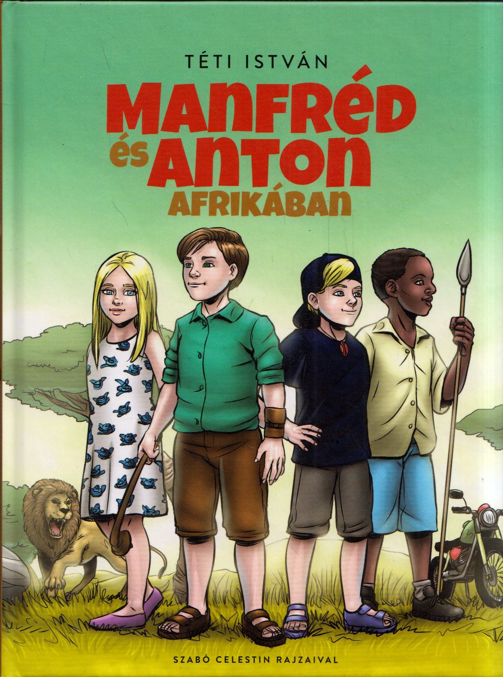 Téti István - Manfréd és Anton Afrikában