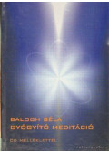 Balogh Béla - Gyógyító meditáció