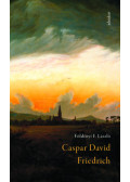Földényi F. László - Caspar David Friedrich