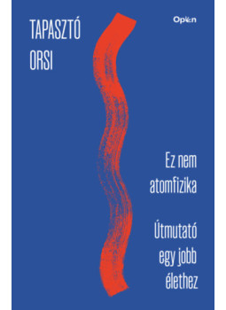 Tapasztó Orsi - Ez nem atomfizika Tapasztó Orsi - Ez nem atomfizika, null 2025 antikvár könyv
