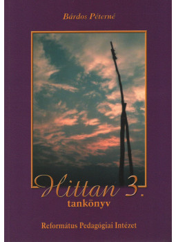 Bárdos Péterné - Hittan 3. Bárdos Péterné - Hittan 3., Budapest 2011 antikvár könyv