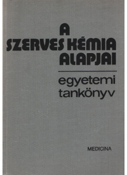 Bot György - A szerves kémia alapjai Bot György - A szerves kémia alapjai, Budapest 1980 antikvár könyv