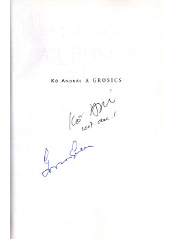 Kő András - A Grosics (dedikált) Kő András - A Grosics (dedikált), Budapest 2007 antikvár könyv