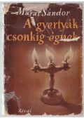 Márai Sándor - A gyertyák csonkig égnek