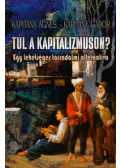 Kapitány Ágnes, Kapitány Gábor - Túl a kapitalizmuson?