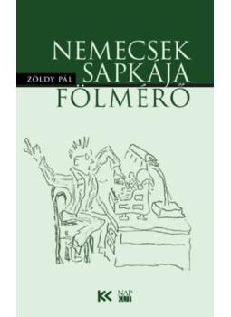 Zöldy Pál - Nemecsek sapkája | Fölmérő Zöldy Pál - Nemecsek sapkája | Fölmérő, null 2025 antikvár könyv
