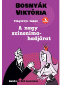 Bosnyák Viktória - A nagy szinonima-hadjárat