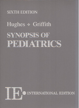 James G. Hughes, John F. Griffith - Synopsis of Pediatrics James G. Hughes, John F. Griffith - Synopsis of Pediatrics, St. Louis, Missouri 1984 antikvár könyv