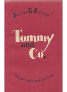 JEROME K. JEROME - Tommy and Co. JEROME K. JEROME - Tommy and Co., Moszkva 1964 antikvár könyv