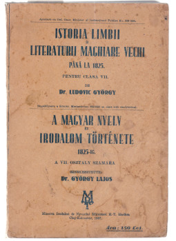 György Lajos - A magyar nyelv és irodalom története 1825-ig György Lajos - A magyar nyelv és irodalom története 1825-ig, Kolozsvár 1937 antikvár könyv