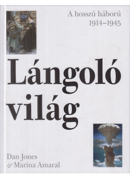 Dan Jones, Marina Amaral - Lángoló világ Dan Jones, Marina Amaral - Lángoló világ, Budapest 2021 antikvár könyv